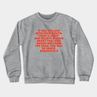 Bible Verse Romans 10:9 Crewneck Sweatshirt